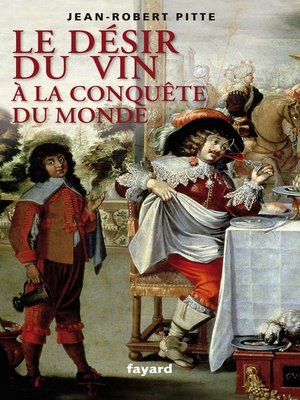 cover image of Le désir du vin. a la conquête du monde